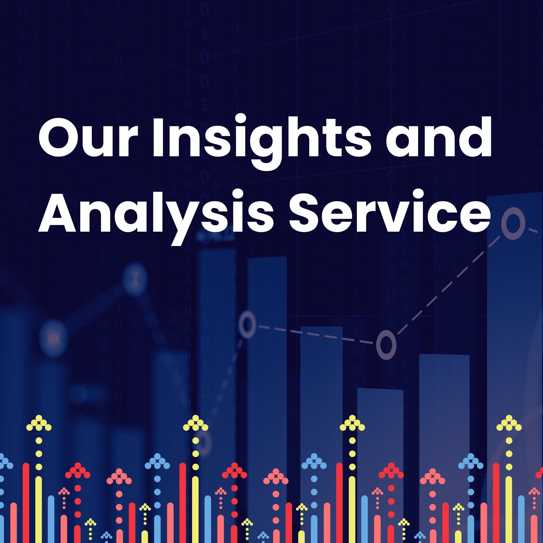 Our Insights & Analysis Service